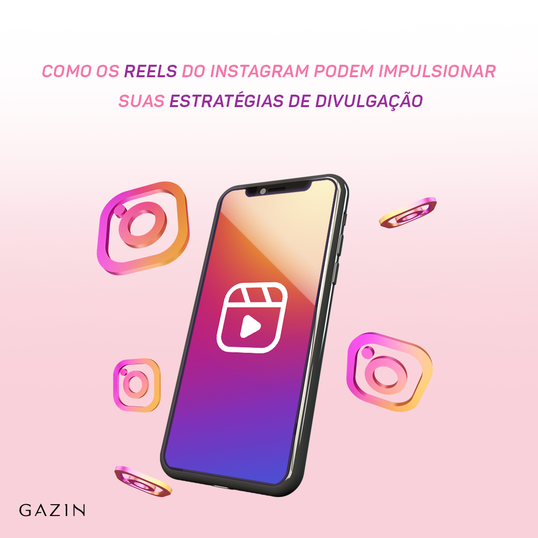 Como Os Reels Do Instagram Podem Impulsionar Suas Estrat Gias De