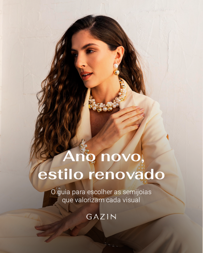 Ano novo, estilo renovado. O guia GAZIN para escolher as semijoias que valorizam cada visual
